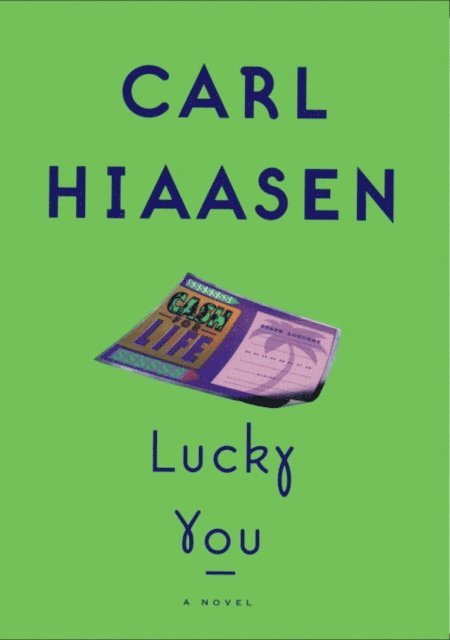 Carl Hiaasen - Lucky You, E-bok