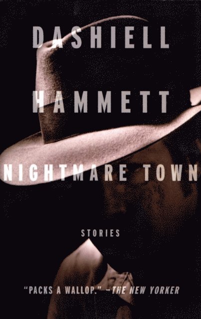 Dashiell Hammett - Nightmare Town, E-bok