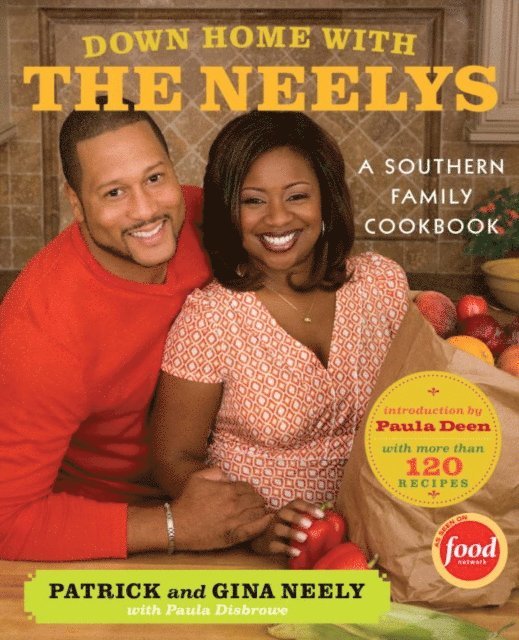 Paula Disbrowe, Gina Neely, Pat Neely - Down Home with the Neelys, E-bok