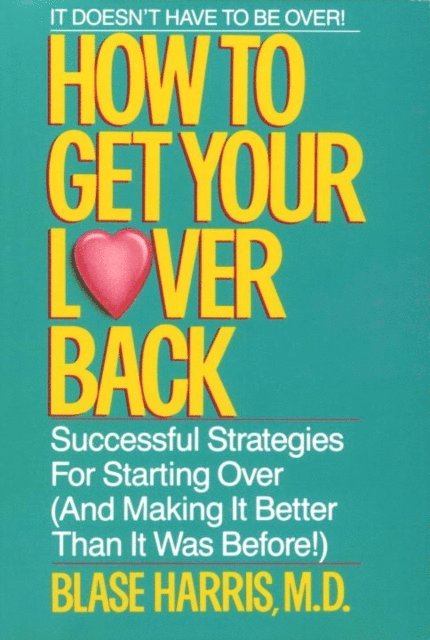 Blase Harris - How to Get Your Lover Back, E-bok