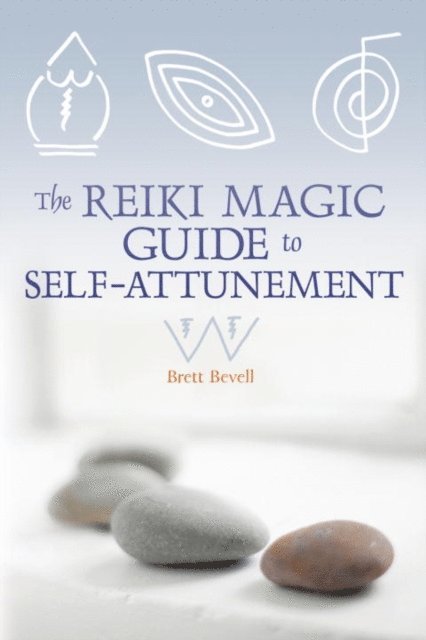 Brett Bevell - Reiki Magic Guide to Self-Attunement, E-bok