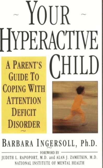 Barbara Ingersoll - Your Hyperactive Child, E-bok