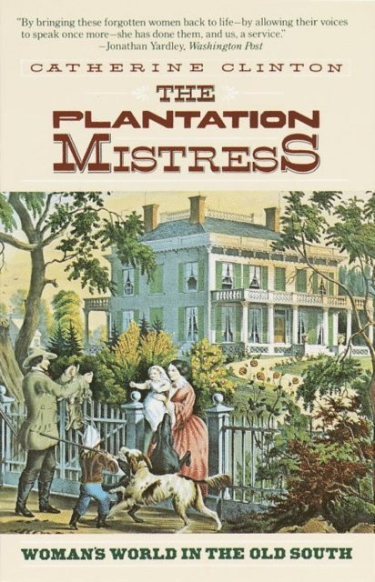 Catherine Clinton - Plantation Mistress, E-bok