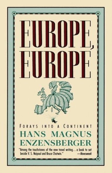 Hans Magnus Enzensberger - Europe, Europe, E-bok