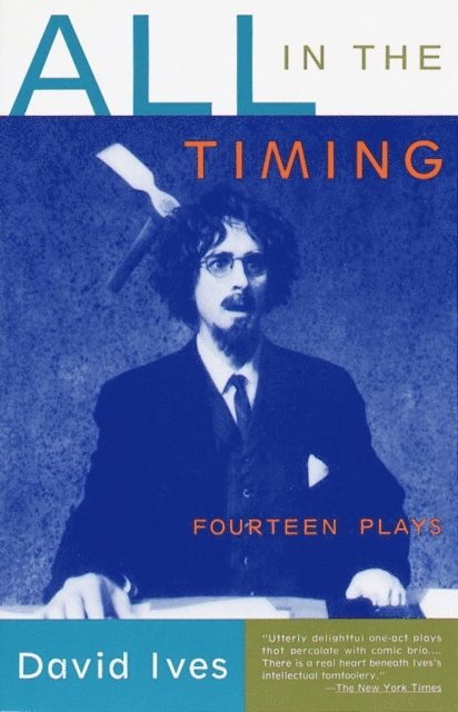 David Ives - All in the Timing, E-bok