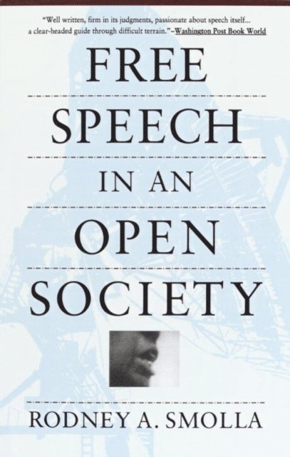 Rodney A. Smolla - Free Speech in an Open Society, E-bok