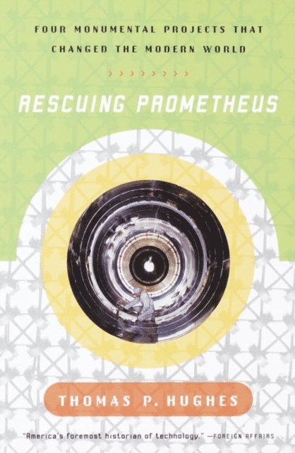 Thomas P. Hughes - Rescuing Prometheus, E-bok