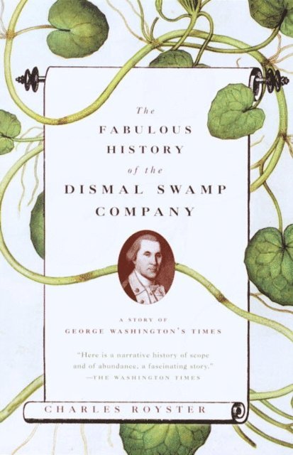 Charles Royster - Fabulous History of the Dismal Swamp Company, E-bok