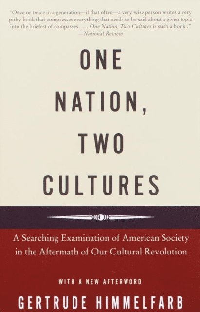 Gertrude Himmelfarb - One Nation, Two Cultures, E-bok