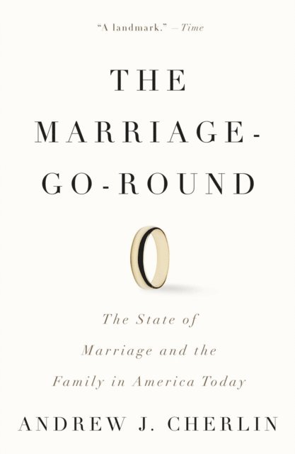 Andrew J. Cherlin - Marriage-Go-Round, E-bok