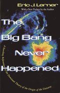 Big Bang Never Happened