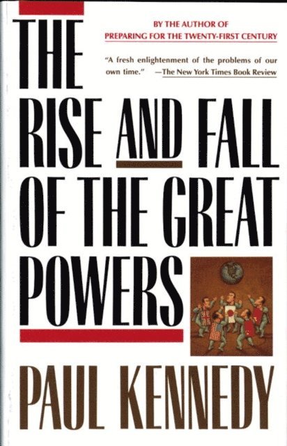 Paul Kennedy - Rise and Fall of the Great Powers, E-bok