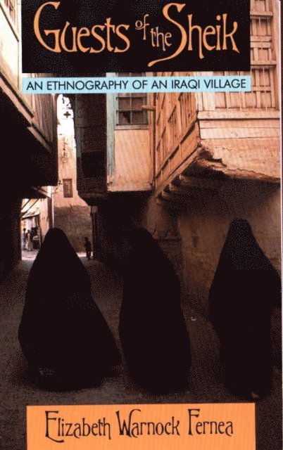 Elizabeth Warnock Fernea - Guests of the Sheik, E-bok
