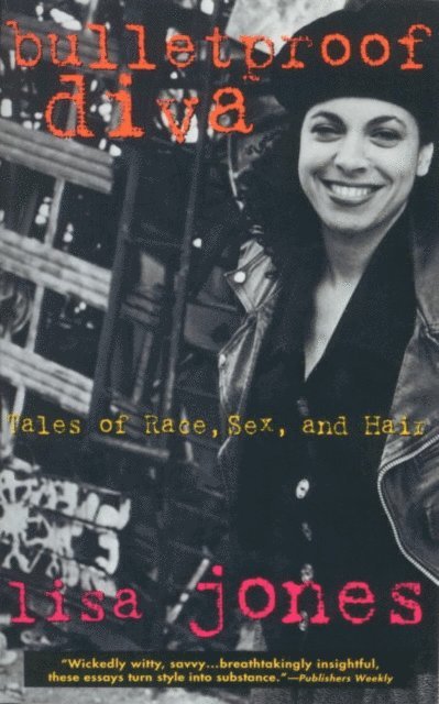 Lisa Jones - Bulletproof Diva, E-bok