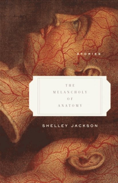 Shelley Jackson - Melancholy of Anatomy, E-bok. Tillgänglighet: Lägg i varukorg