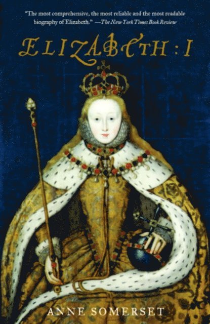 Anne Somerset - Elizabeth I, E-bok