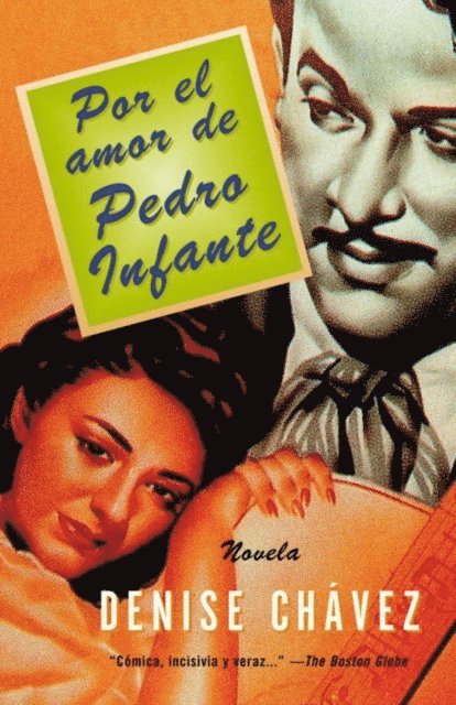 Denise Chavez - Por el amor de Pedro Infante, E-bok