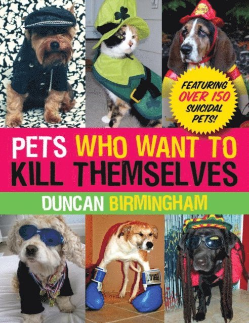 Duncan Birmingham - Pets Who Want to Kill Themselves, E-bok