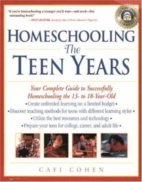 Cafi Cohen - Homeschooling: The Teen Years, E-bok