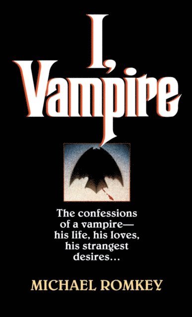 Michael Romkey - I, Vampire, E-bok