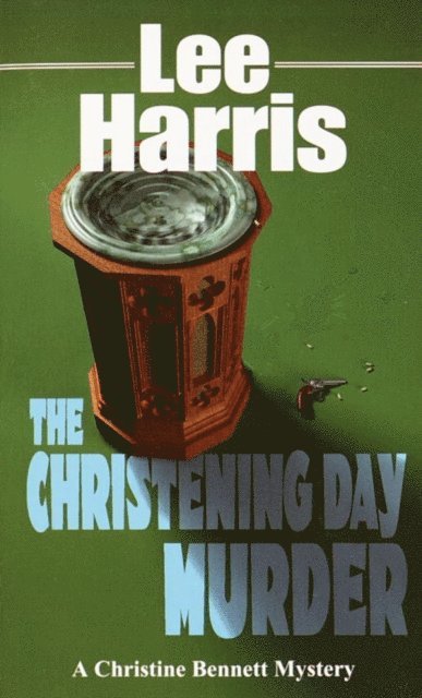 Lee Harris - Christening Day Murder, E-bok