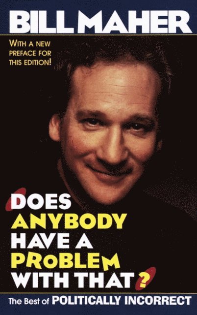 Bill Maher - Does Anybody Have a Problem with That?, E-bok