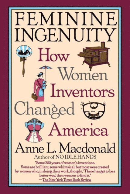 Anne L. MacDonald - Feminine Ingenuity, E-bok