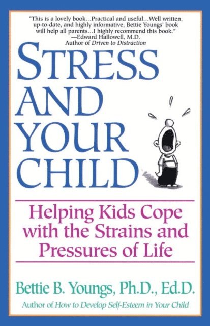 Bettie B. Youngs - Stress and Your Child, E-bok