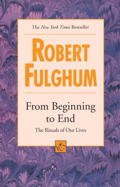 Robert Fulghum - From Beginning to End, E-bok
