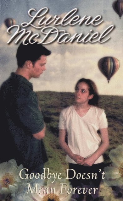 Lurlene McDaniel - Goodbye Doesn't Mean Forever, E-bok. Tillgänglighet: Lägg i varukorg