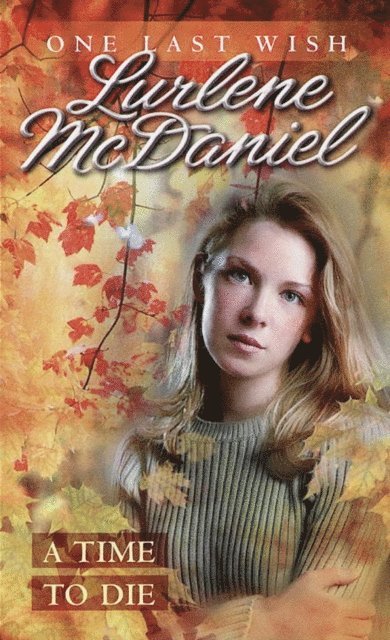 Lurlene McDaniel - Time to Die, E-bok. Tillgänglighet: Lägg i varukorg