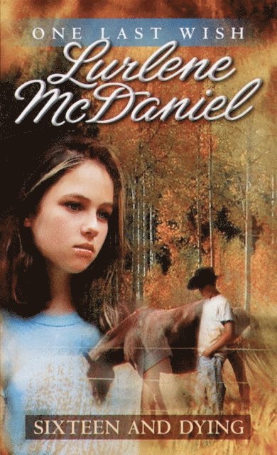 Lurlene McDaniel - Sixteen and Dying, E-bok. Tillgänglighet: Lägg i varukorg