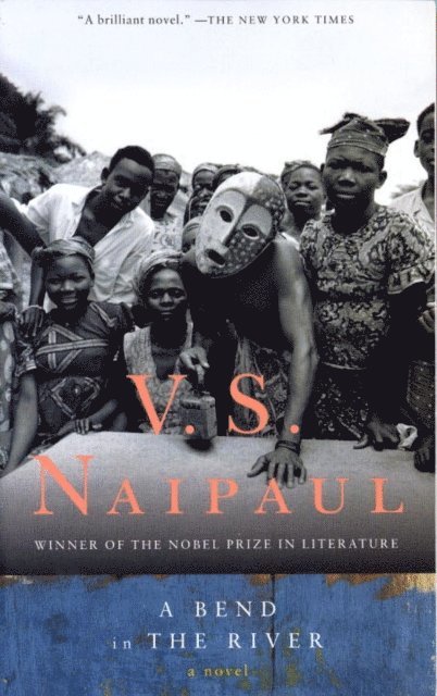 V. S. Naipaul - Bend in the River, E-bok