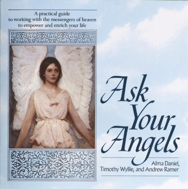 Andrew Ramer, Timothy Wyllie, Alma Daniel - Ask Your Angels, E-bok