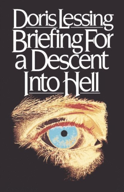 Doris Lessing - Briefing for a Descent into Hell, E-bok