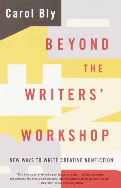 Carol Bly - Beyond the Writers' Workshop, E-bok