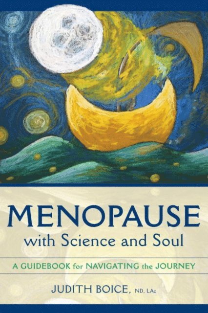 Judith Boice - Menopause with Science and Soul, E-bok. Tillgänglighet: Lägg i varukorg