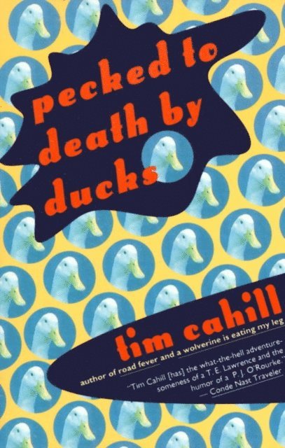 Tim Cahill - Pecked to Death by Ducks, E-bok