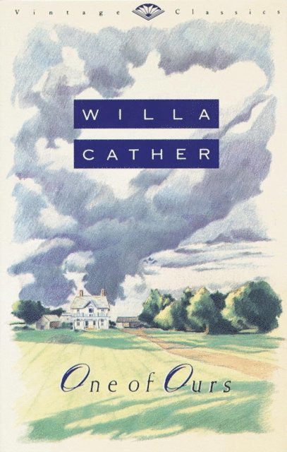 Willa Cather - One of Ours (Pulitzer Prize Winner), E-bok