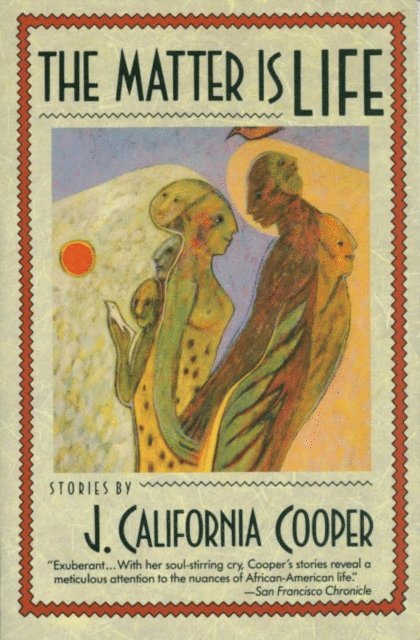 J. California Cooper - Matter Is Life, E-bok