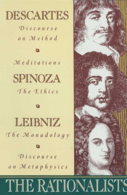 Gottfried Wilhelm Von Leibniz, Benedict de Spinoza, Rene Descartes - Rationalists, E-bok