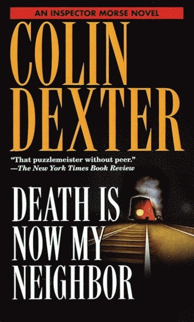 Colin Dexter - Death Is Now My Neighbor, E-bok