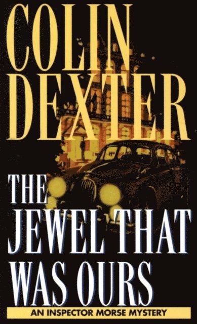Colin Dexter - Jewel That Was Ours, E-bok
