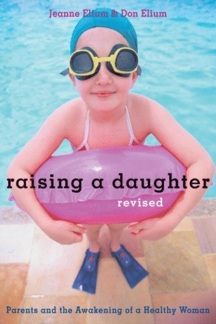 Don Elium, Jeanne Elium - Raising a Daughter, E-bok