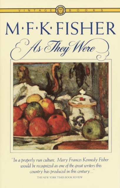 M.F.K. Fisher - As They Were, E-bok
