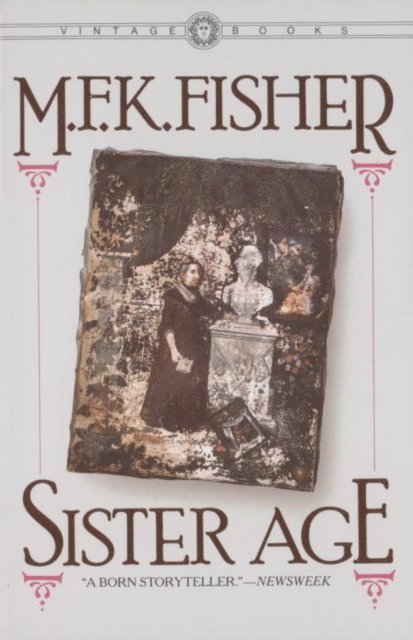 M.F.K. Fisher - Sister Age, E-bok