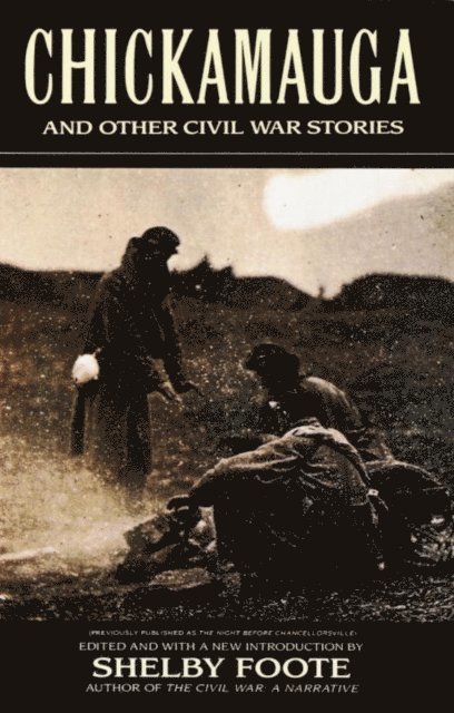 Shelby Foote - Chickamauga, E-bok