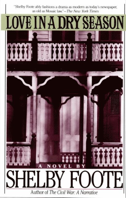 Shelby Foote - Love in a Dry Season, E-bok