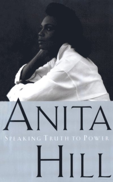 Anita Hill - Speaking Truth to Power, E-bok