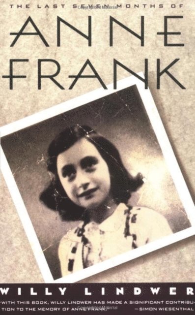 Willy Lindwer - Last Seven Months of Anne Frank, E-bok
